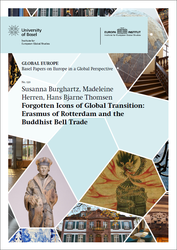 					Ansehen Nr. 120 (2021): Forgotten Icons of Global Transition: Erasmus of Rotterdam and the Buddhist Bell Trade
				